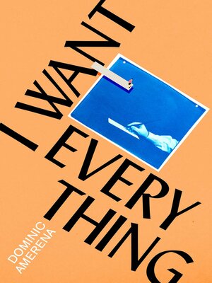 cover image of I Want Everything